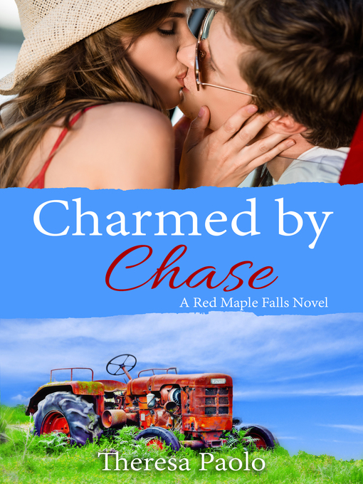 Title details for Charmed by Chase by Theresa Paolo - Available